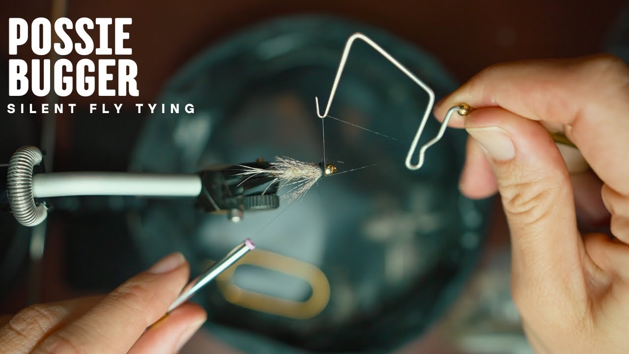 Possie Bugger | Silent & Relaxing Fly Tying
