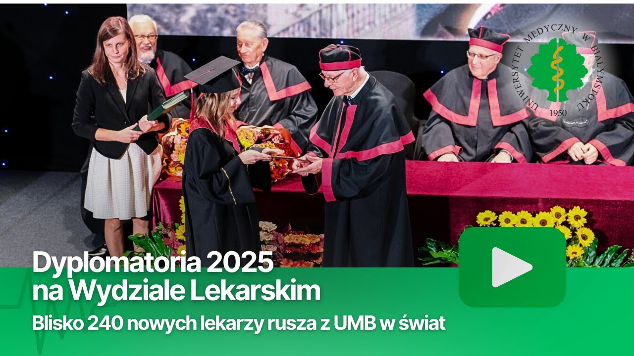 Blisko 240 nowych lekarzy rusza z UMB w świat. Dyplomatoria 2025 na Wydziale Lekarskim UMB