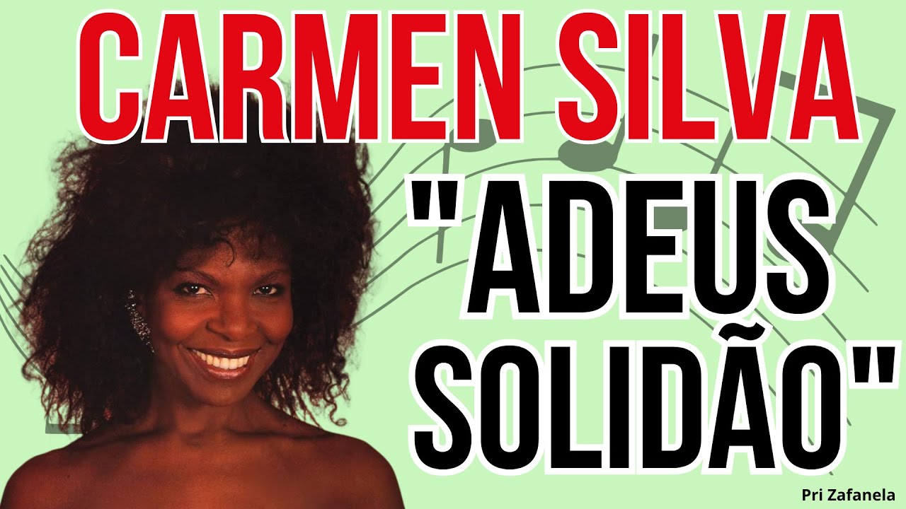 Carmen Silva - Adeus, Solidão (Legendado)