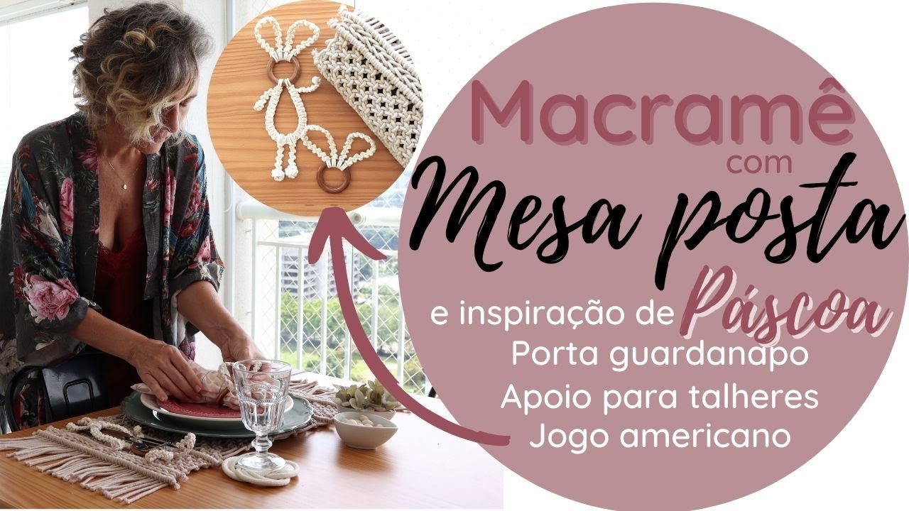 Sugestão MESA POSTA de Páscoa | PORTA GUARDANAPO, APOIO PARA TALHER, JOGO AMERICANO | MACRAMÊ DIY