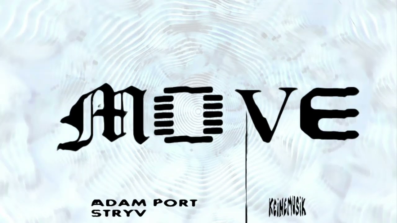 Adam Port, Keinemusik - Move (Noah Nickel Extended Remix)