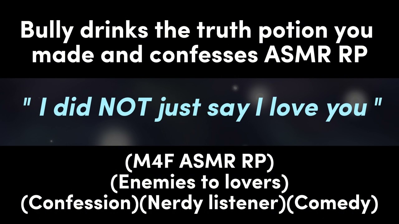 Bully drinks the truth serum you made and confesses (M4F ASMR RP)(Enemies to lovers)(Confession)