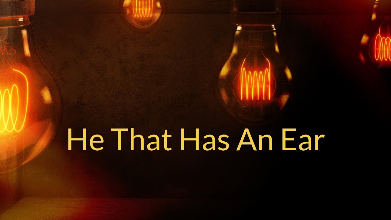 He That Has An Ear | 02-08-2026