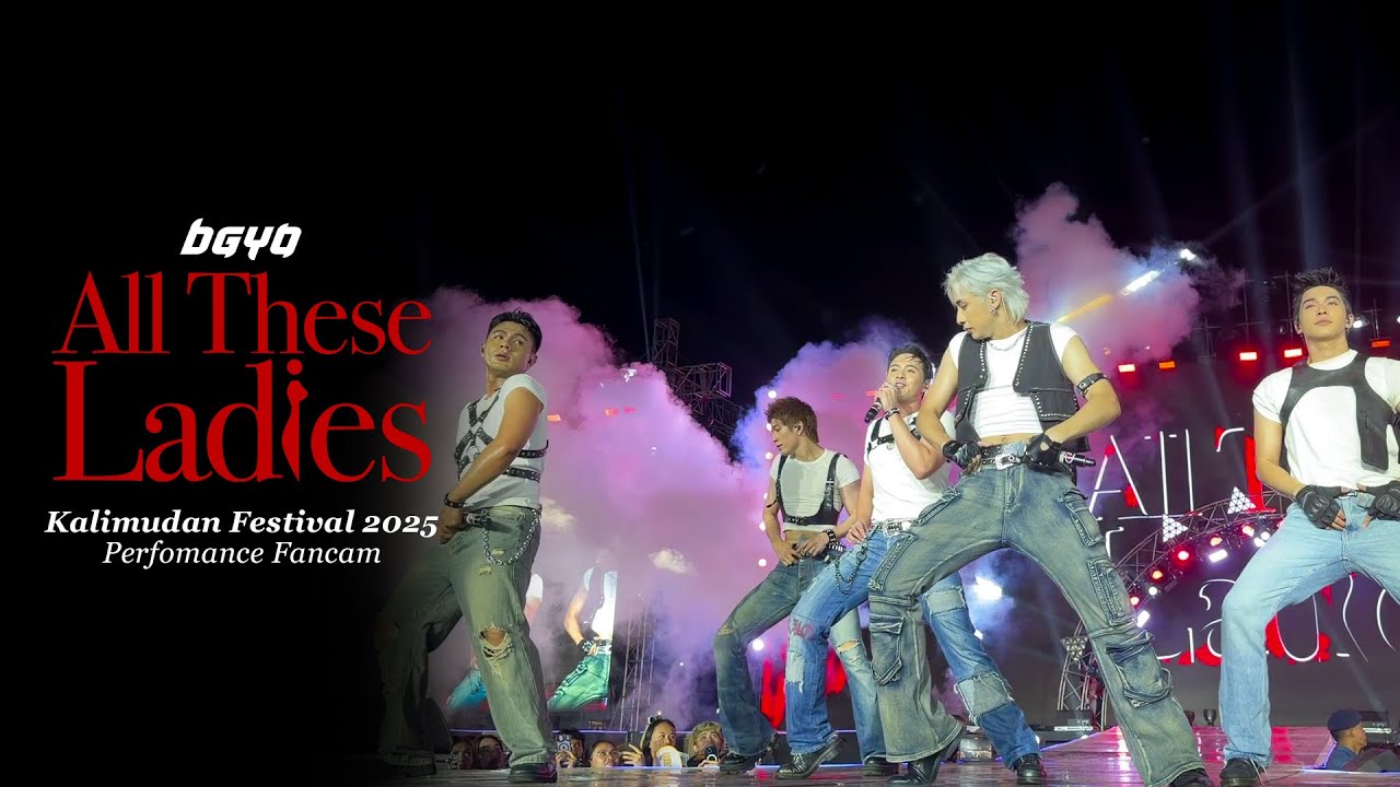 #BGYO | Kalimudan Festival 2025 'All These Ladies' Performance Fancam