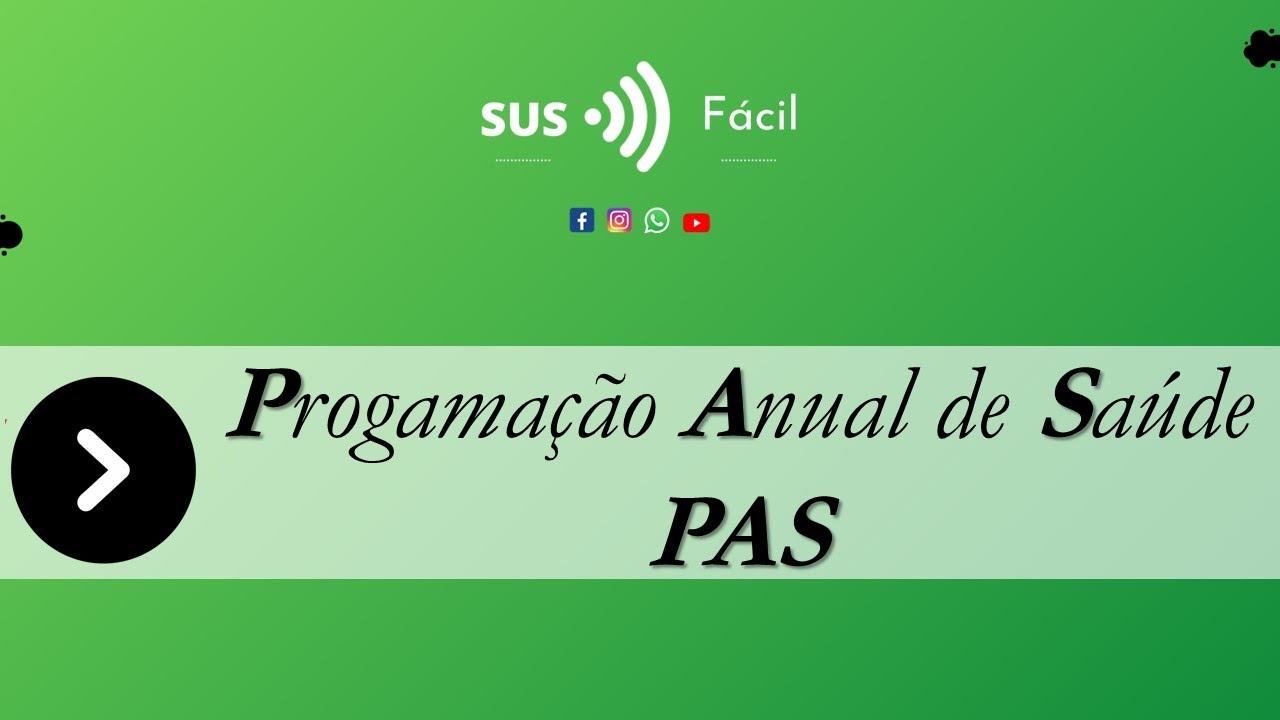 PLANEJAMENTO NO SUS - PAS - PROGRAMAÇÃO ANUAL DE SAÚDE