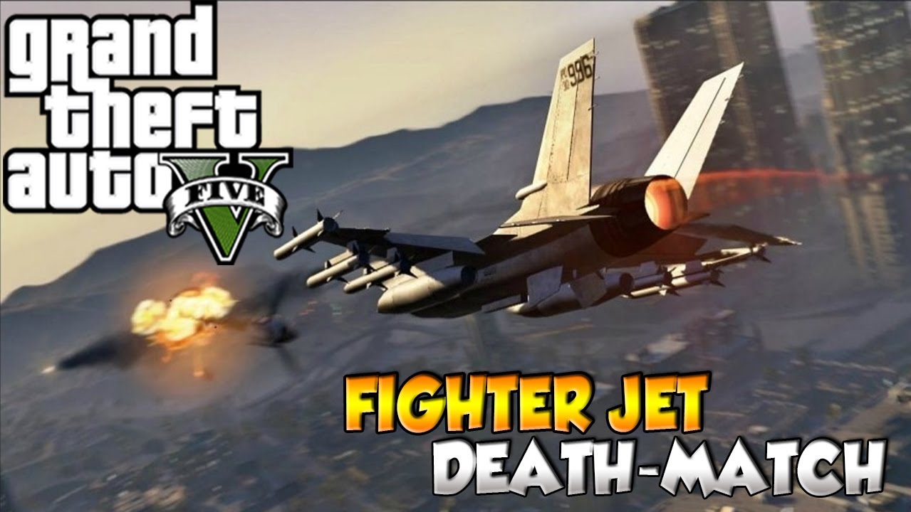GTA V Online: Fighter Jet Death-match Custom Game - Vehicle Death-match