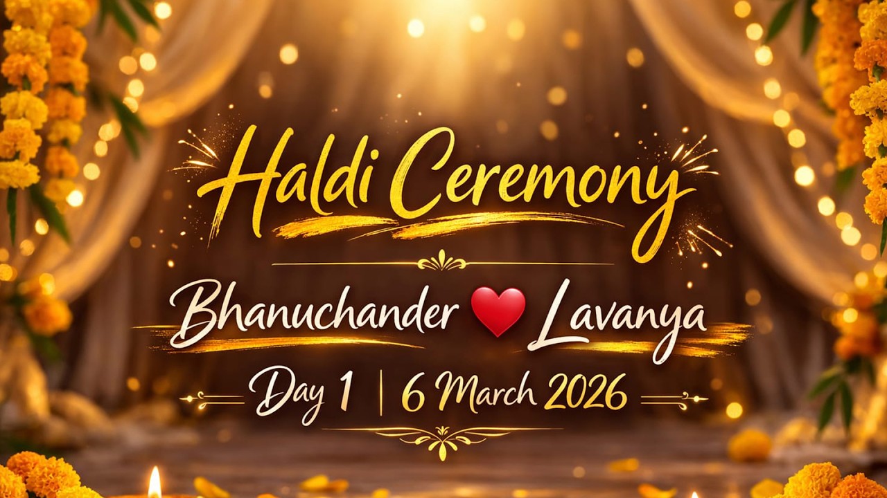 Haldi Ceremony | Bhanuchander ❤️ Lavanya | Day 1 | 6 March 2026