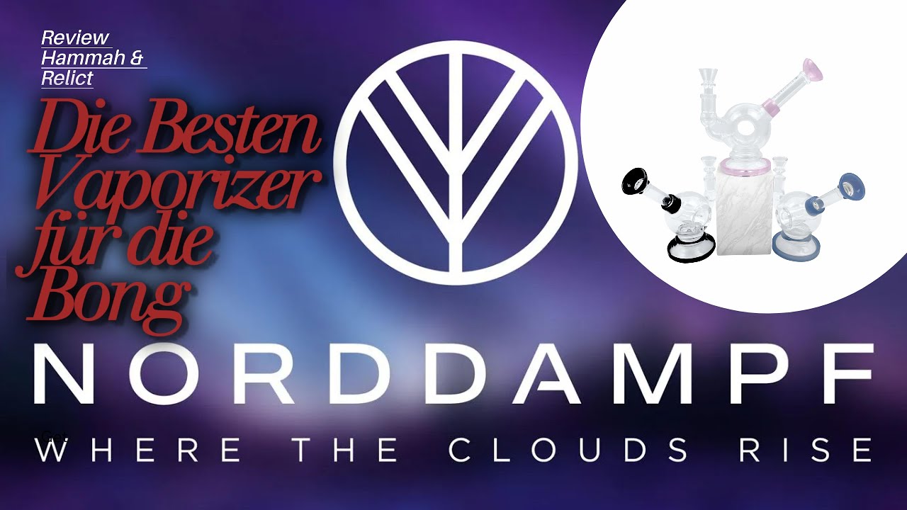 Sind das die Besten Vaporizer f&uuml;r die Bong? Mit der Norddampf Vape Bowl Dabben ist das M&ouml;glich?