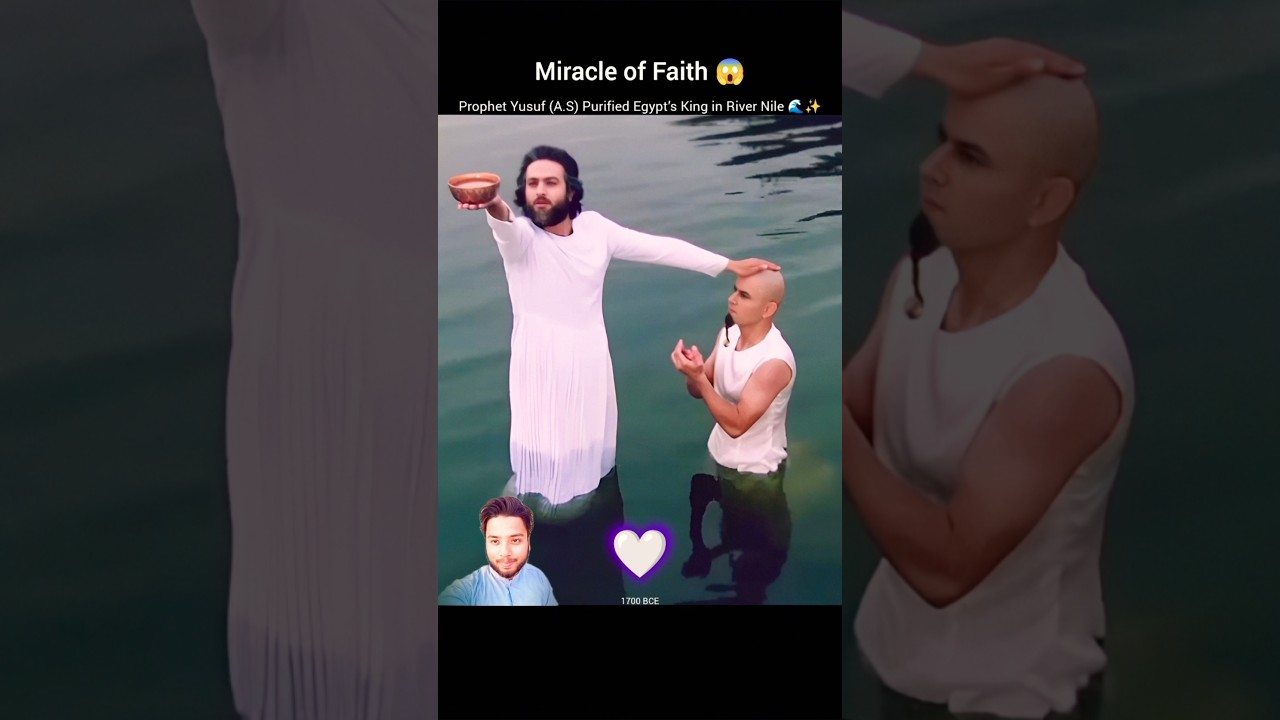 Miracle of Faith 😱Prophet Yusuf (A.S) Purified Egypt&rsquo;s King in River Nile🌊🤍 #shorts #miracle #faith