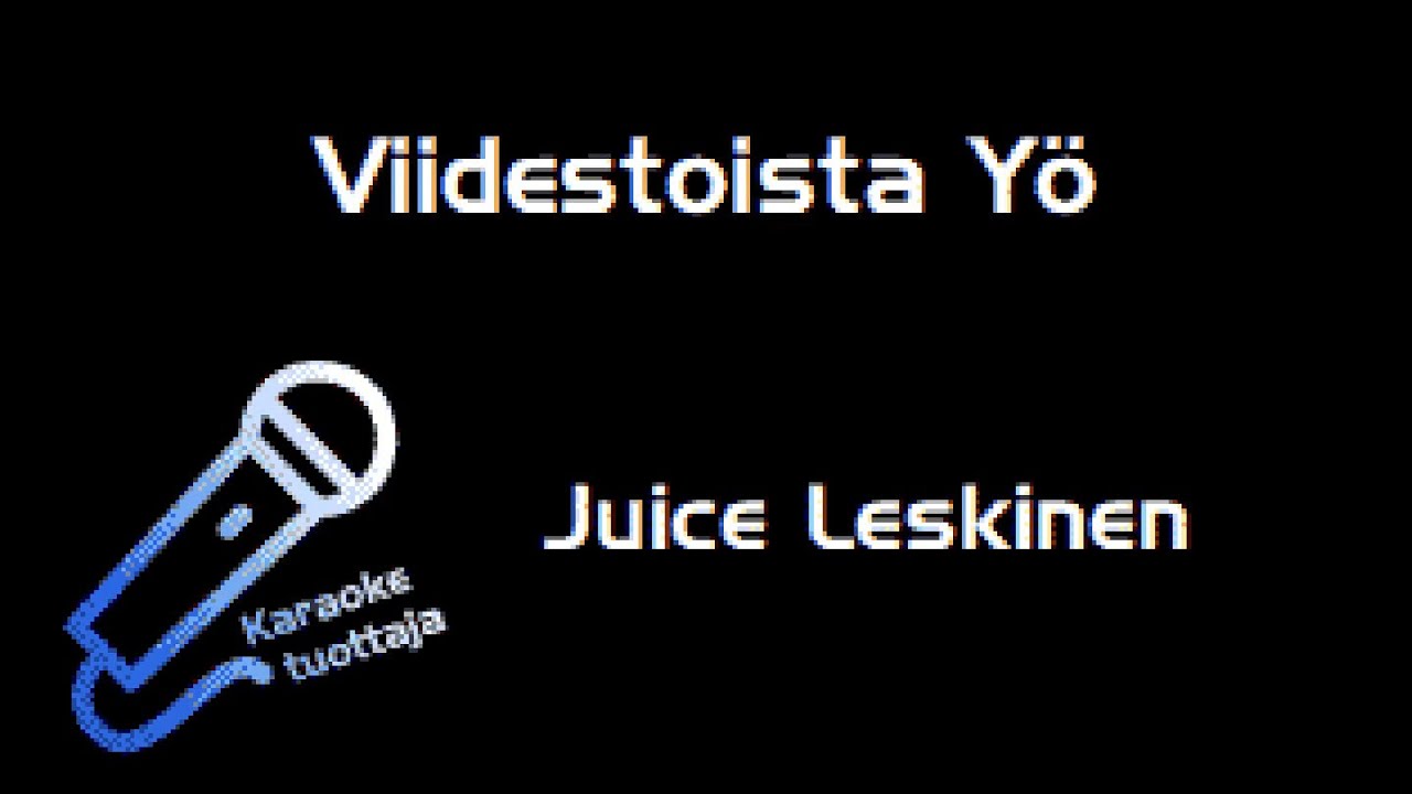 Juice Leskinen - Viidestoista Yö (Karaoke)