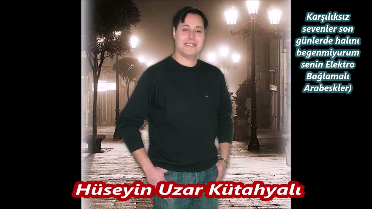 Karşılıksız sevenler son günlerde halını begenmiyurum senin Hüseyin Uzar Elektro Bağlamalı Arabes11