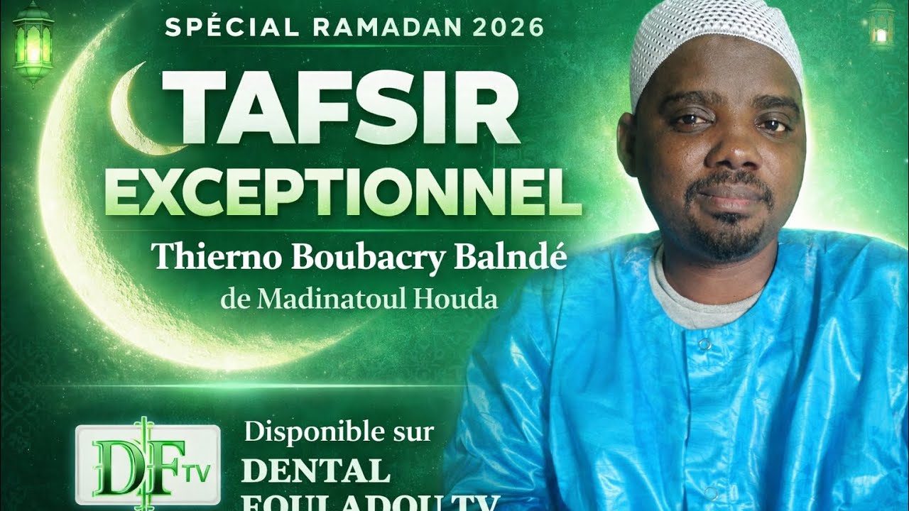 TAFSIR EXCEPTIONNEL RAMADAN 2026 – Thierno Boubacry Balndé | Madinatoul Houda  22/02/2026