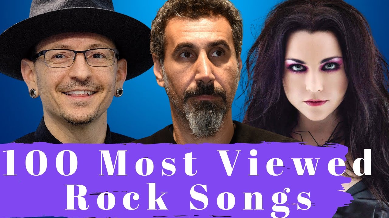 Top 100 Most Viewed Rock Songs On YouTube(1-100). Best Rock Songs