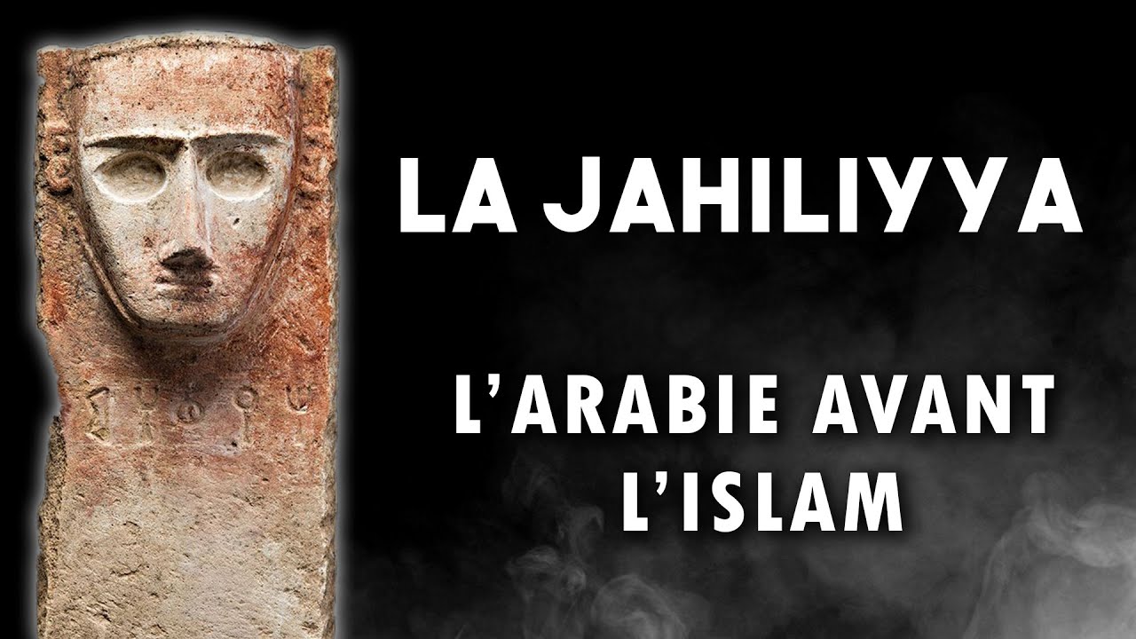 La Jahiliyya ou l'Arabie préislamique : Histoire d'un concept - Chroniques d'Islam #5