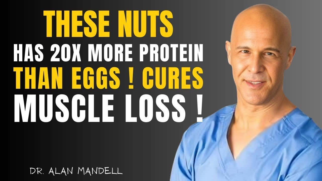 Forget Protein Powders! Eating This Nut Rebuilds Muscles Overnight Dr Mandell