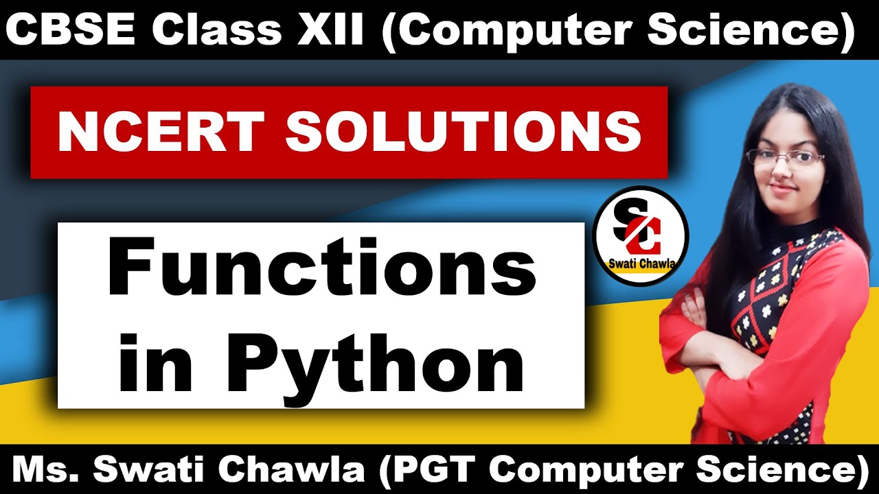 NCERT Solutions of  Functions in Python | Class 12 NCERT Solutions Computer Science