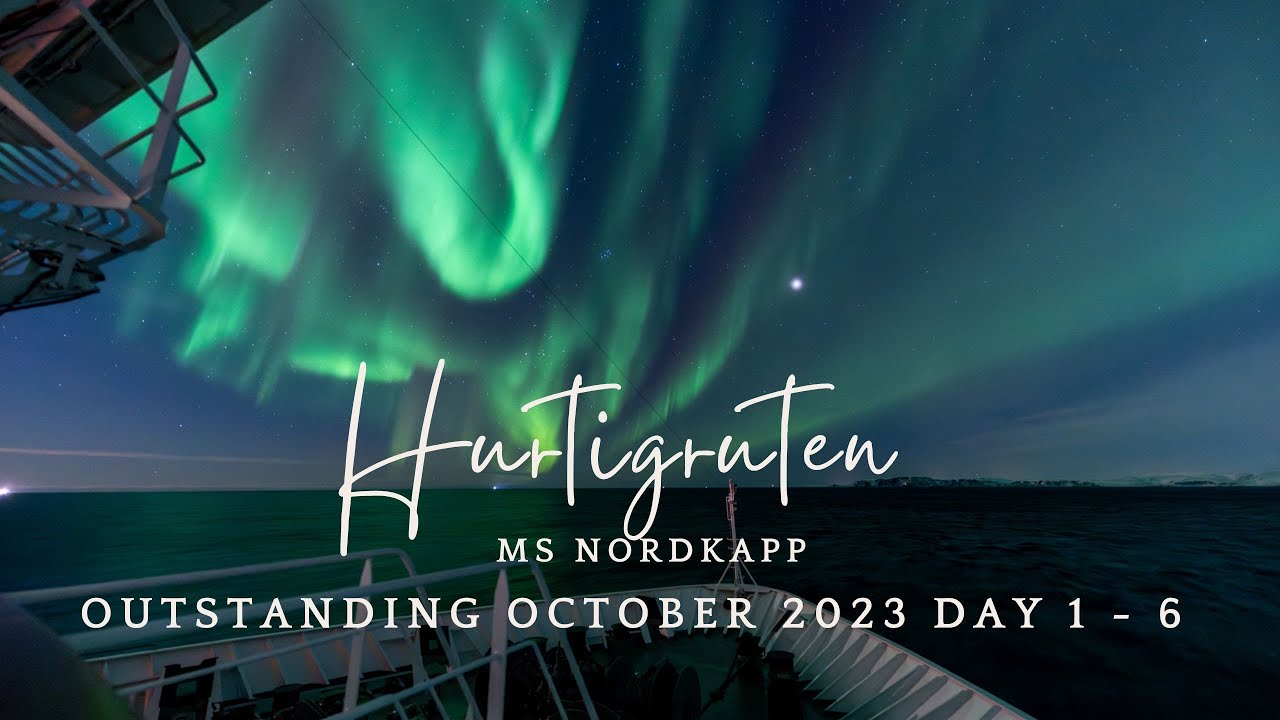 Outstanding October - Hurtigruten MS Nordkapp Day 1 - 6