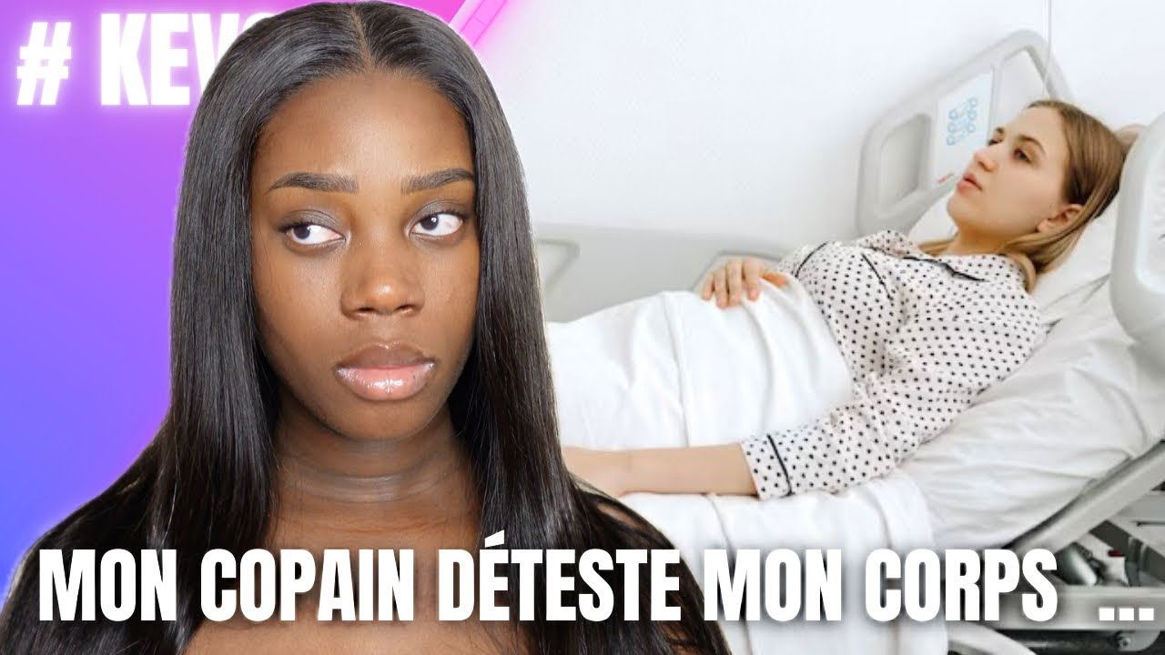 STORYTIME : MON COPAIN DÉTESTE MON CORPS … #kevs 