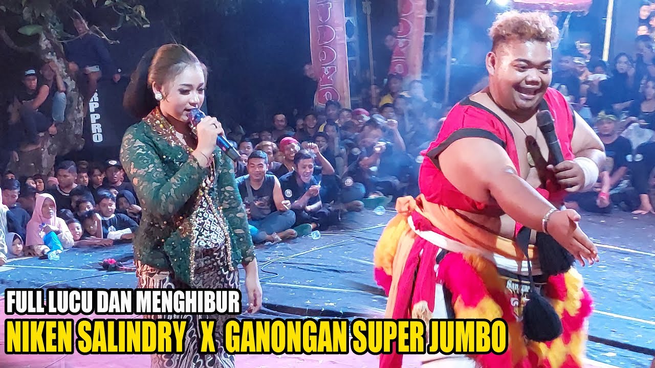 NIKEN SALINDRY GEMES BANGET KETEMU GANONGAN SUPER JUMBO SINGO BUDOYO FULL LUCU
