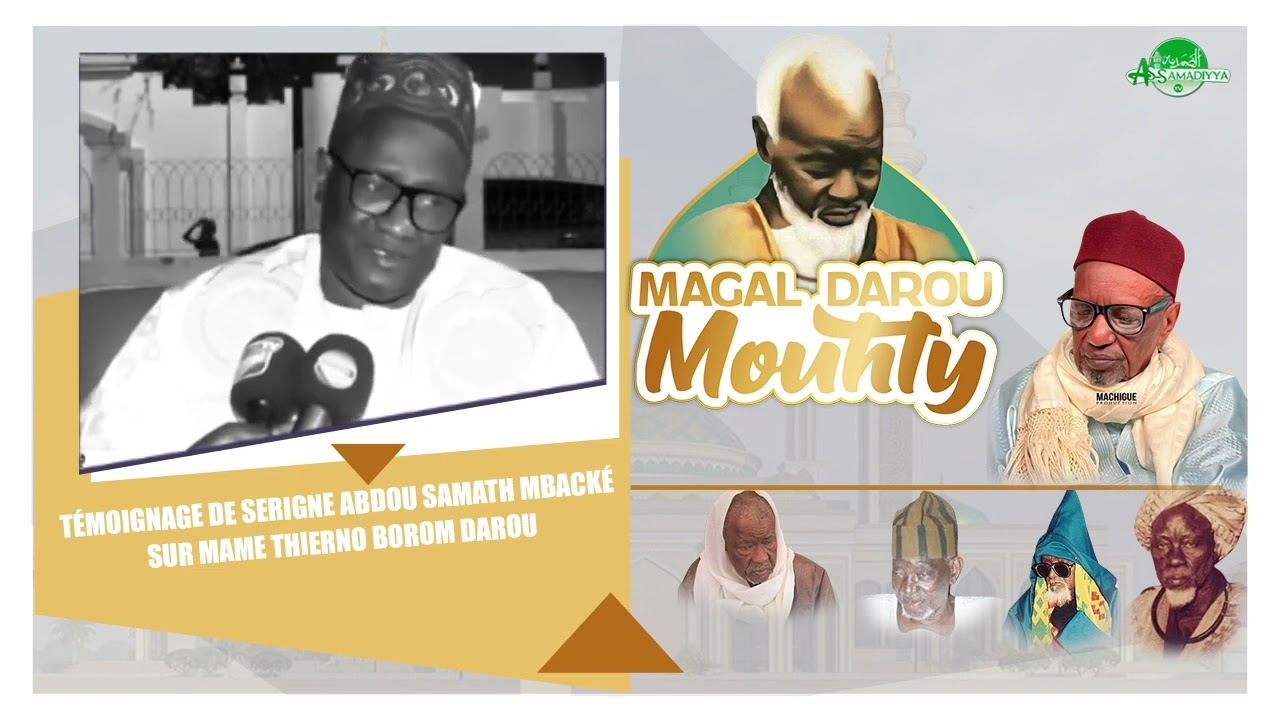 Témoignage de Serigne Abdou Samath Mbacké sur Mame Thierno borom darou