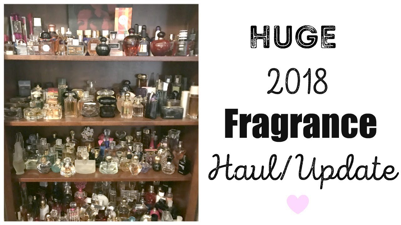 Huge 2018 Fragrance Haul/Update | Natalie Flemister