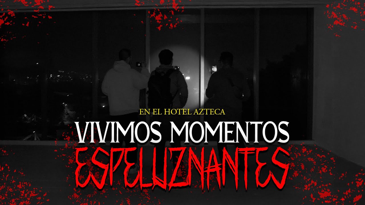 EL FAMOSO HOTEL AZTECA, ESCONDE SECRETOS TRAS SUS MUROS...