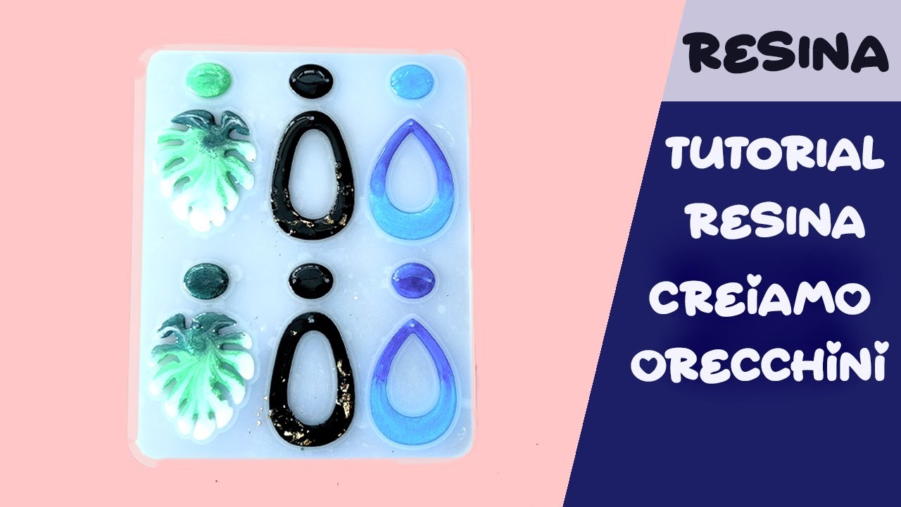 Tutorial Resina Epossidica _ Creare Orecchini _ Creiamo qualche gioiello e qualche consiglio extra