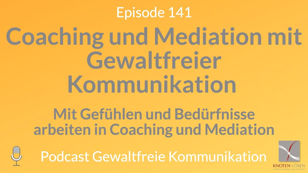 Coaching und Mediation mit Gewaltfreier Kommunikation