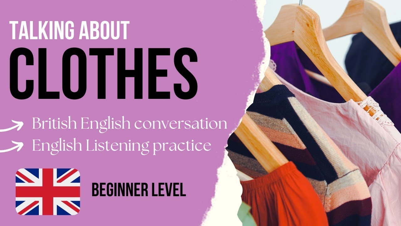 Beginner English Podcast with a British English Accent - Clothes