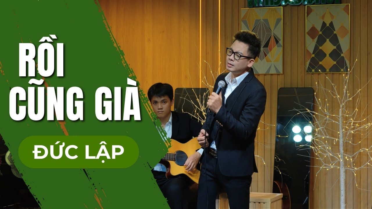 Rồi cũng già – Đức Lập | Tình BOLERO