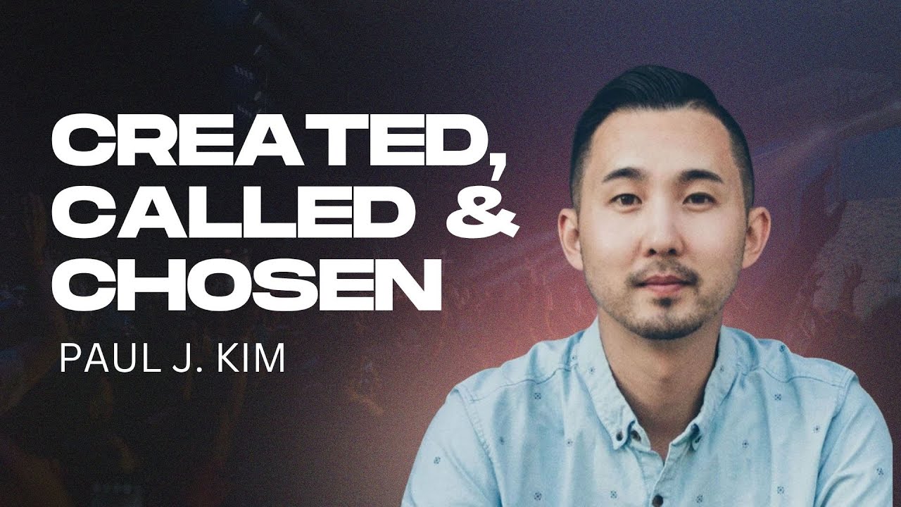 Paul J. Kim | CDJ '22: Created, Called and Chosen