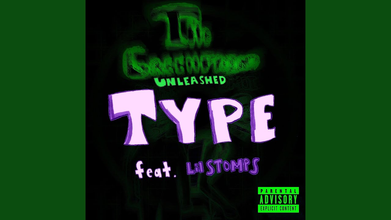 Type (feat. Lil Stomps)