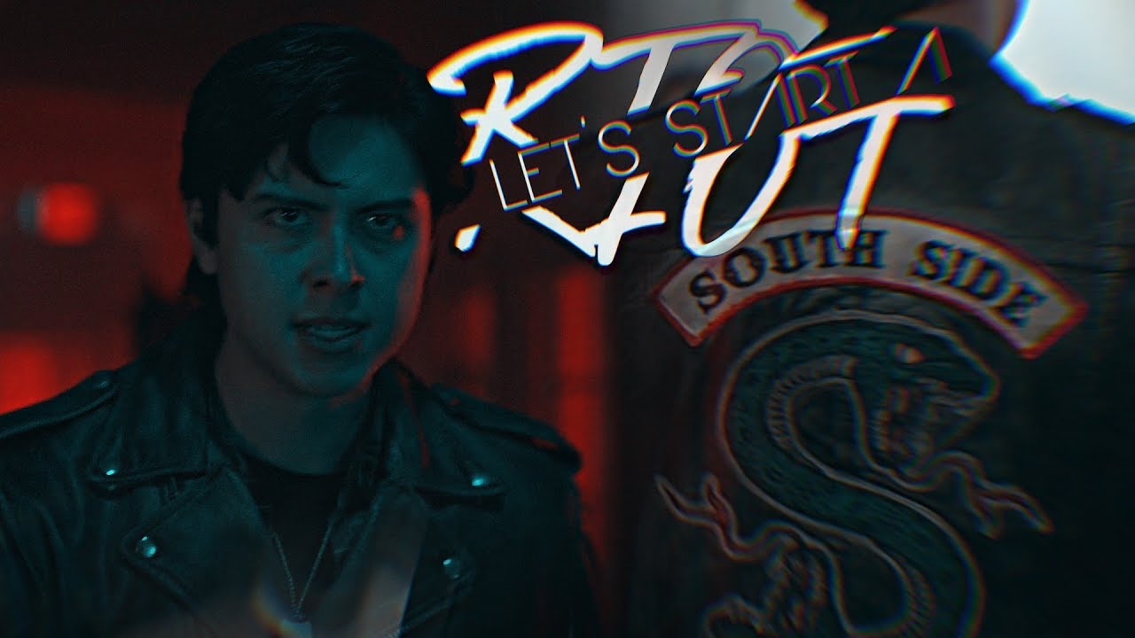 Southside Serpents //  Let's Start a Riot