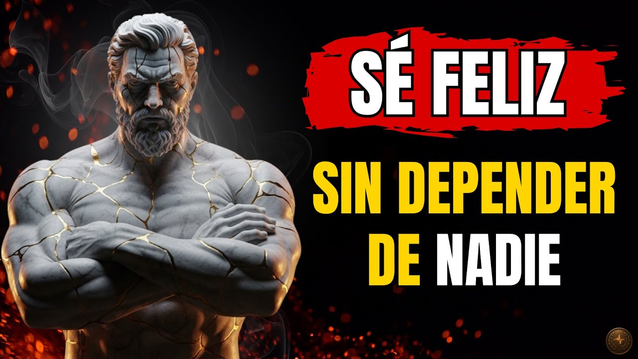Sé Feliz Sin Depender de Nadie: 10 Hábitos Estoicos