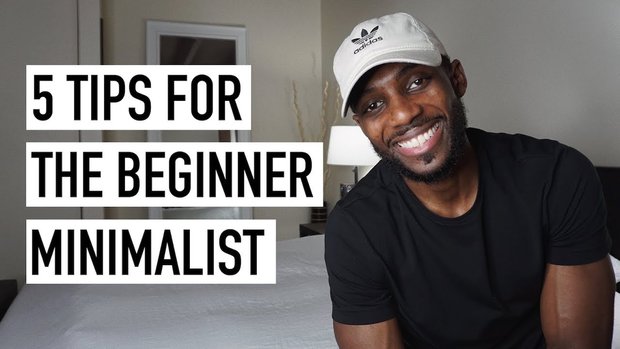 5 Tips For The Beginner Minimalist [Minimalism Series]