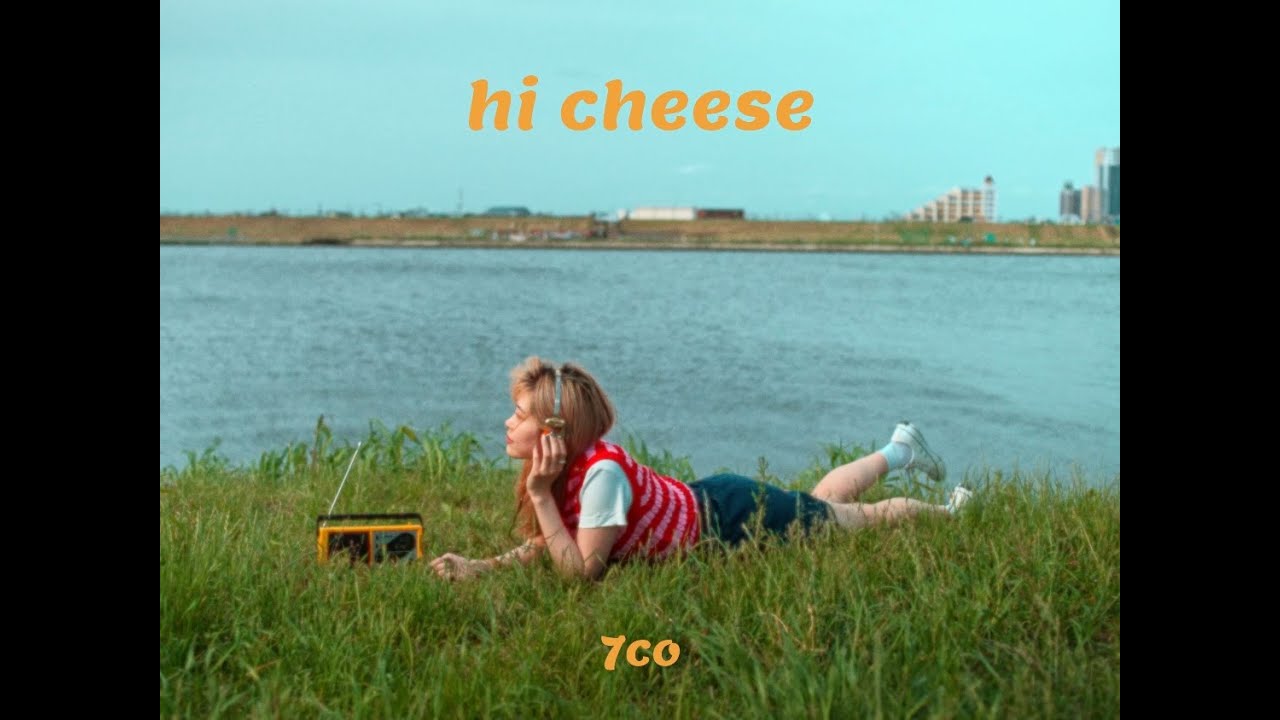 7co ’hi cheese’ Official MV