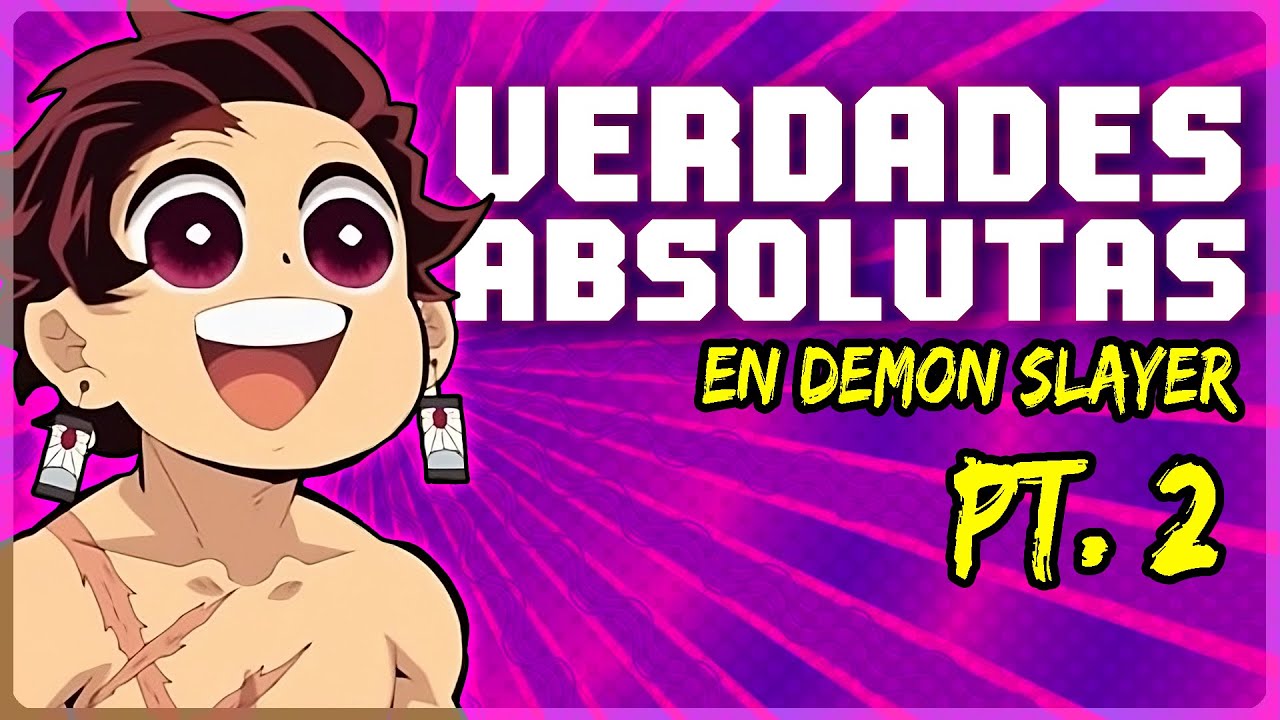 LAS VERDADES MÁS CONTUNDENTES EN DEMON SLAYER Pt 2 I KIMETSU NO YAIBA 👹