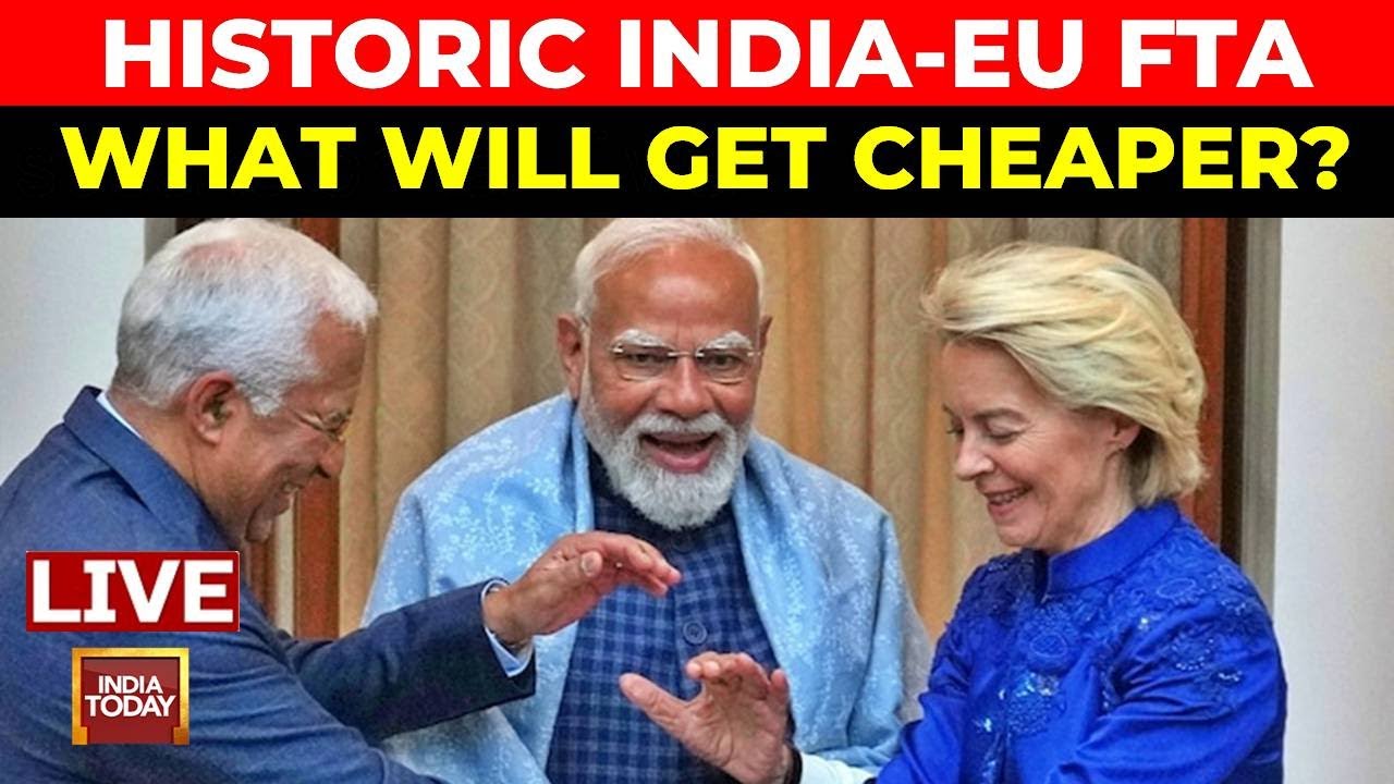 India EU Free Trade Deal | Modi Von der Leyen FTA | India EU Summit 2026 | India Today LIVE