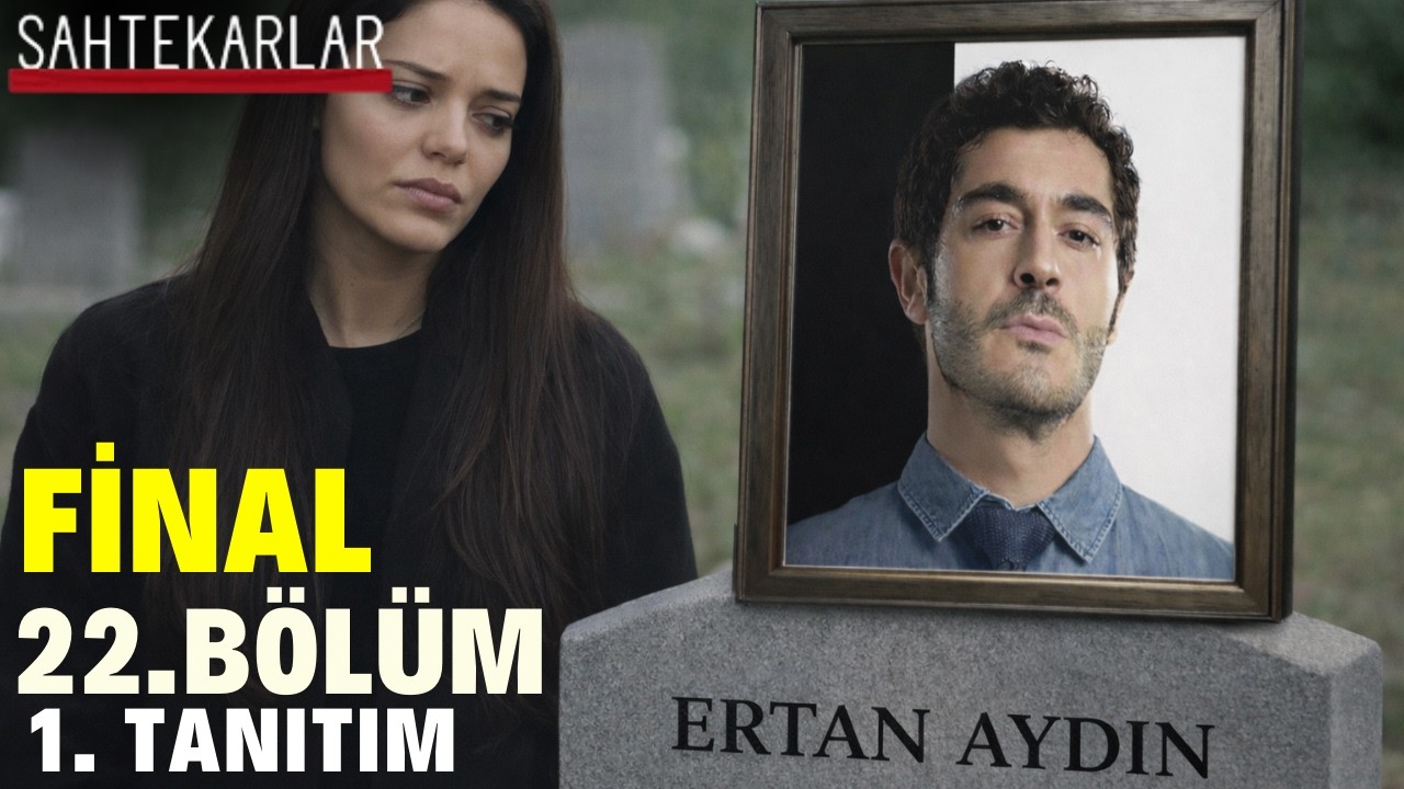 Sahtekarlar 22. Bölüm Fragmanı | Son Veda!