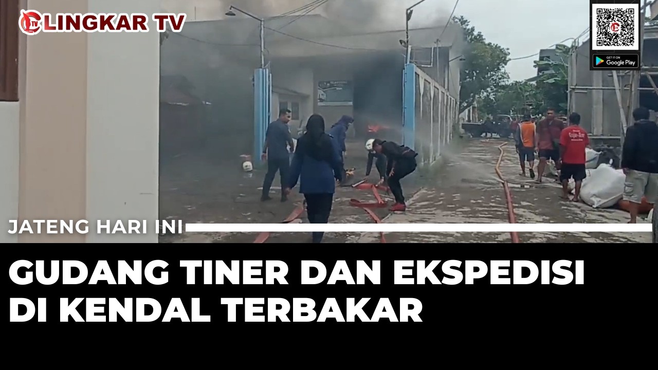 GUDANG TINER DAN EKSPEDISI DI KENDAL TERBAKAR, PENJAGA TERJEBAK DAN TERLUKA
