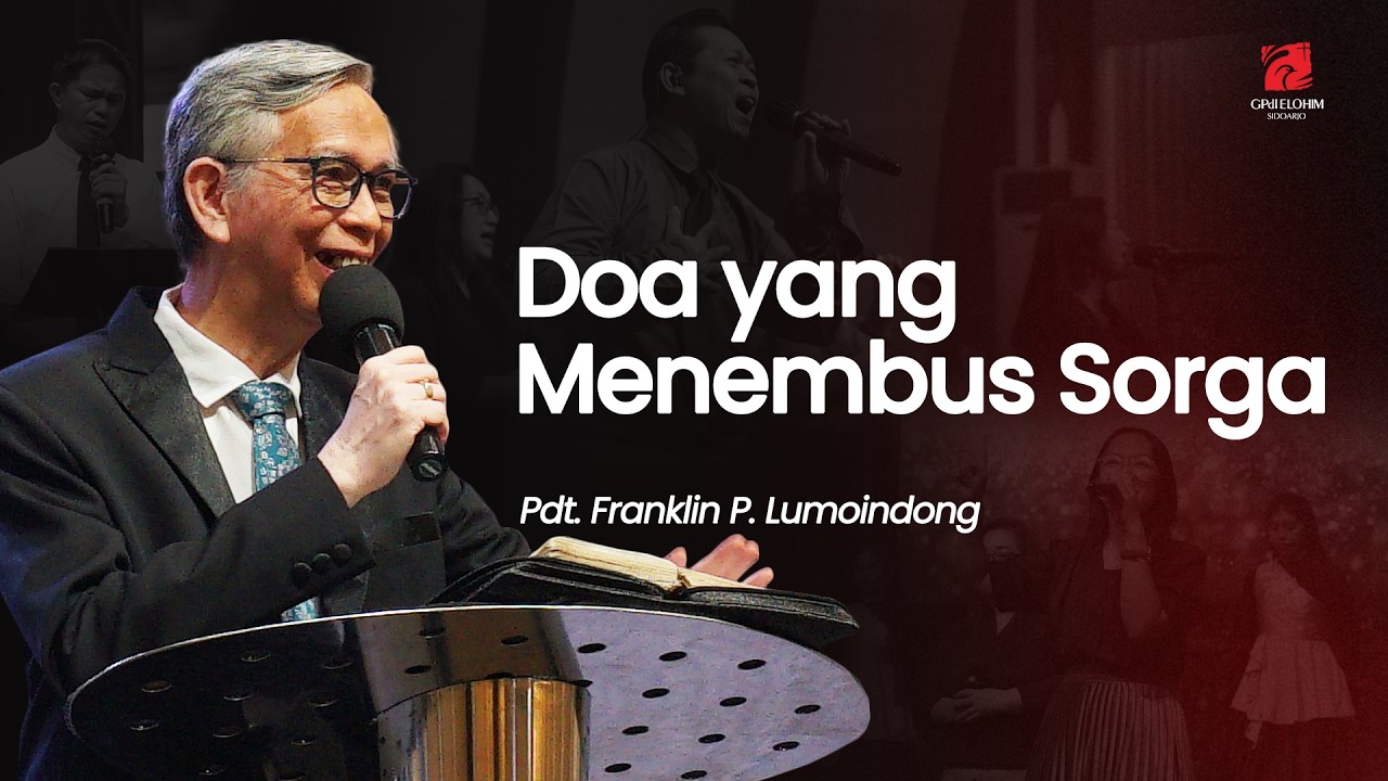Doa yang Menembus Sorga - Pdt. Franklin P. Lumoindong (GPdI Elohim)