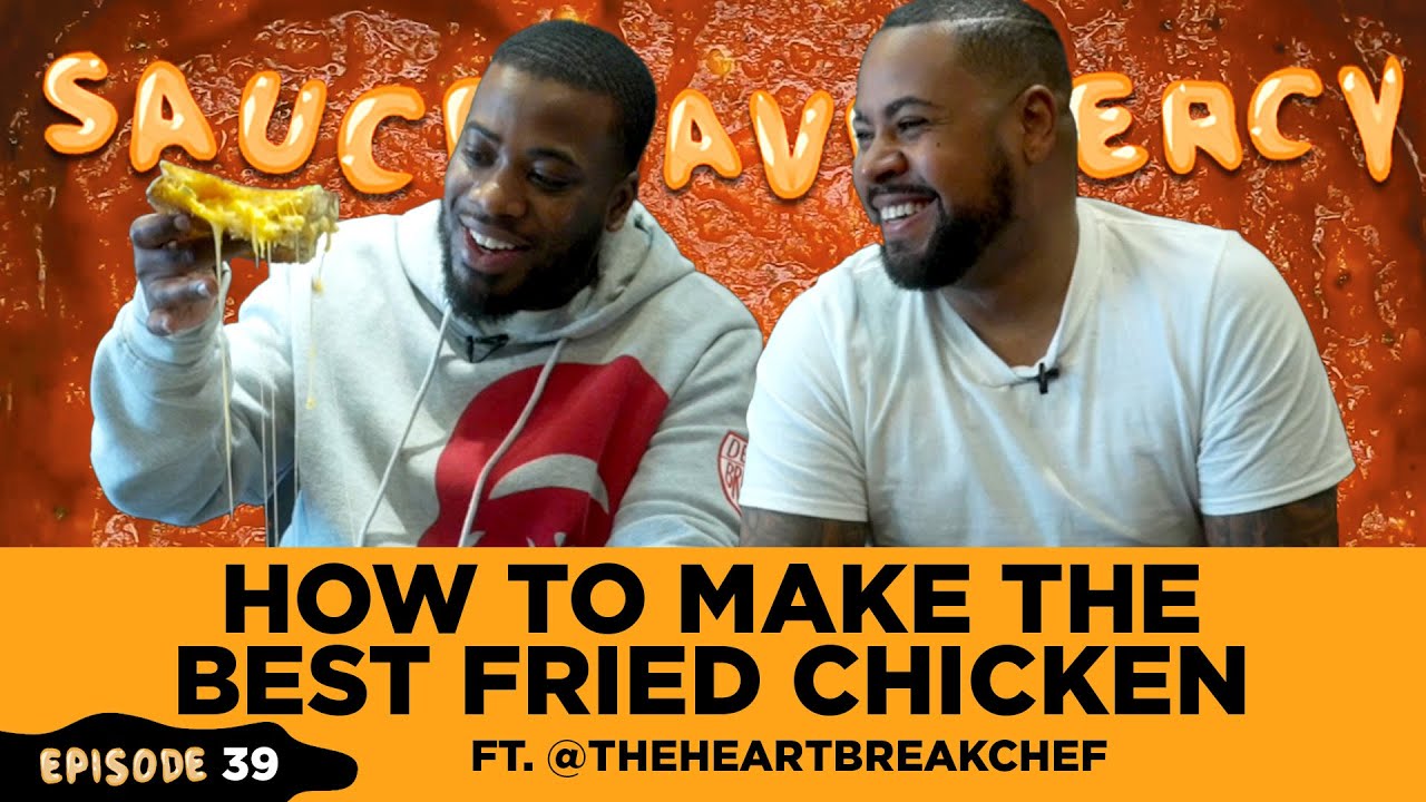 How to Make the Best Fried Chicken Sandwich ft.The Heartbreak Chef - Podcast 39
