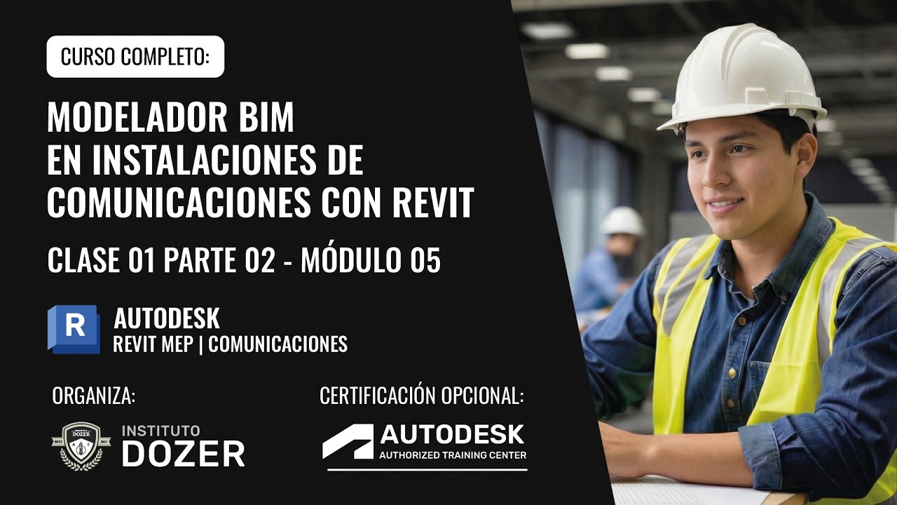 Modelador BIM en Instalaciones de Comunicaciones con Revit MEP | Clase 01 P2 | Módulo 05 - Curso