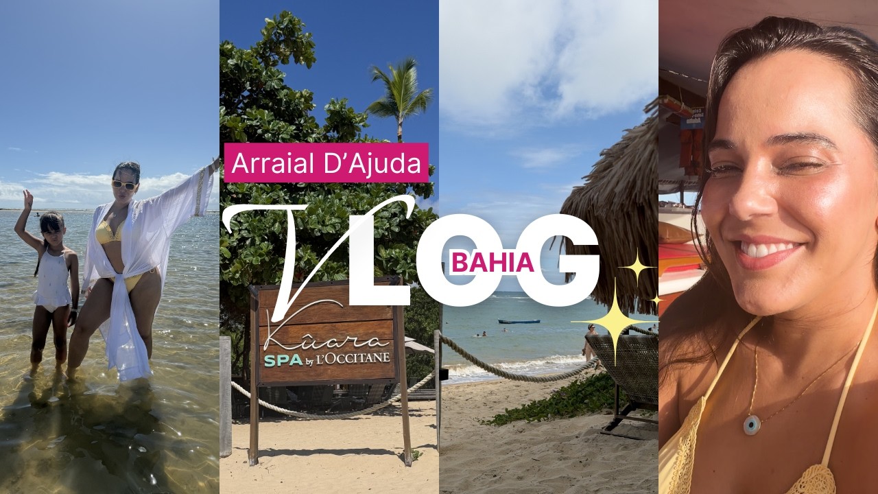 VLOG DE VIAGEM: Arraial d’Ajuda – Bahia | Carnaval em família,  Kûara Spa e descanso