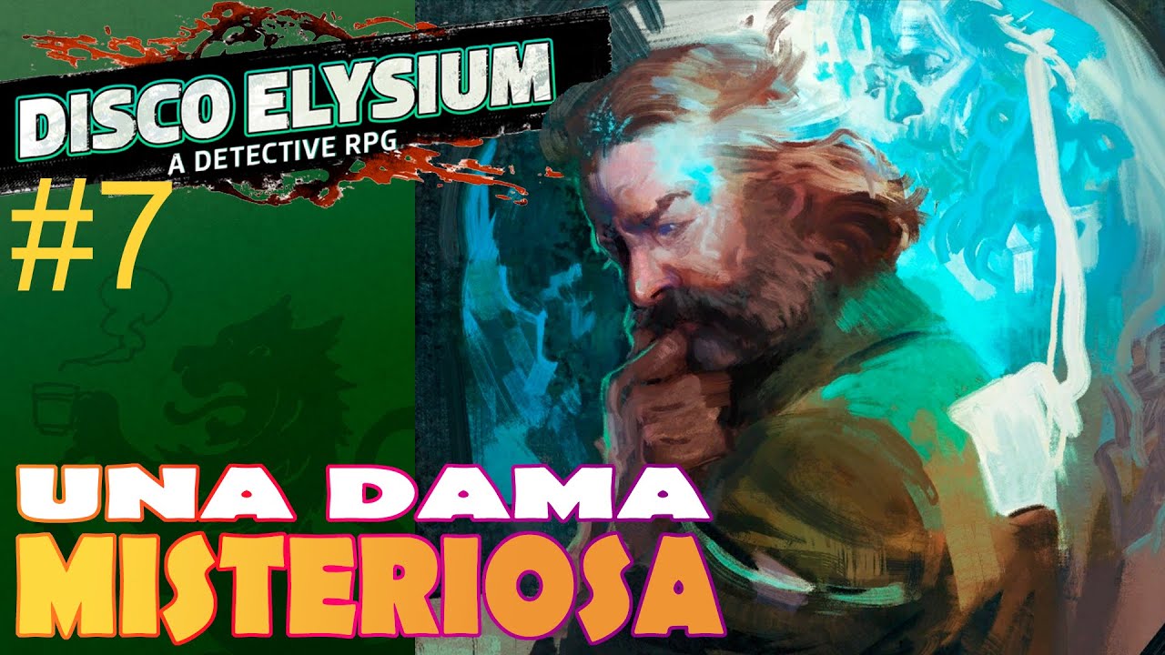 DISCO ELYSIUM | #7 - Una dama misteriosa | Gameplay español