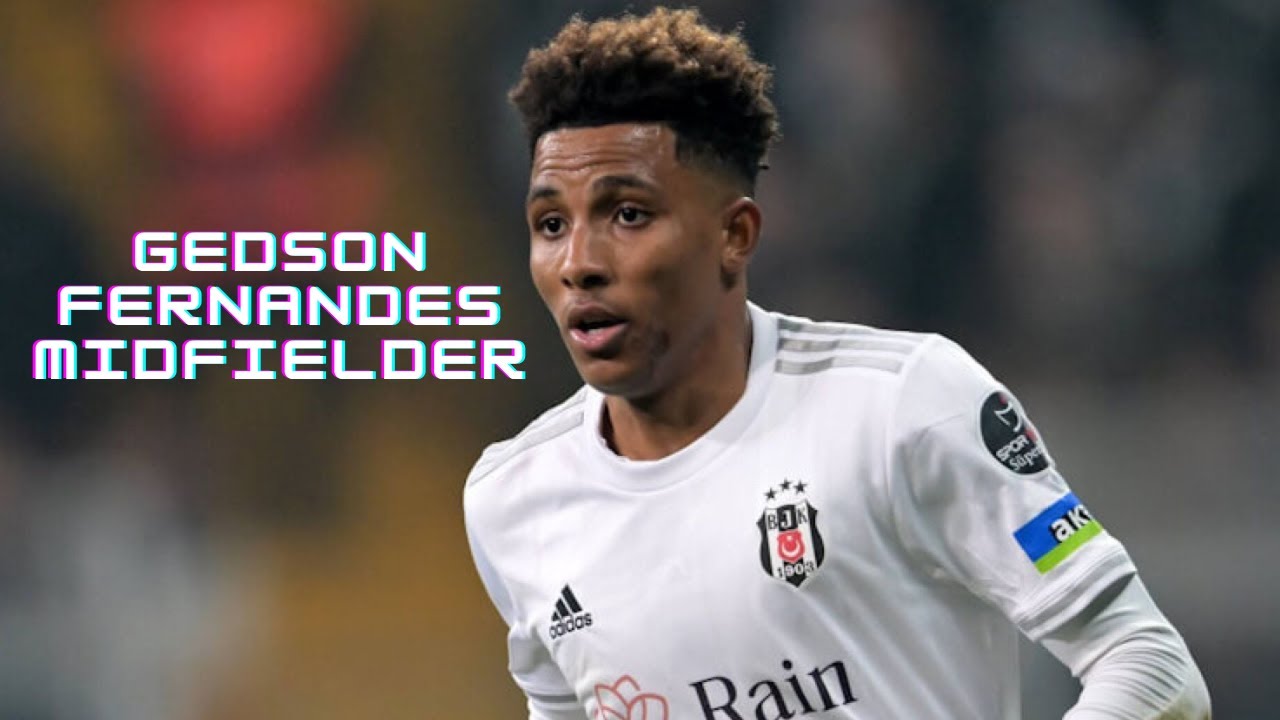 Gedson Fernandes | Beşiktaş - Goals, Assists, Dribbling and Defensive Skills