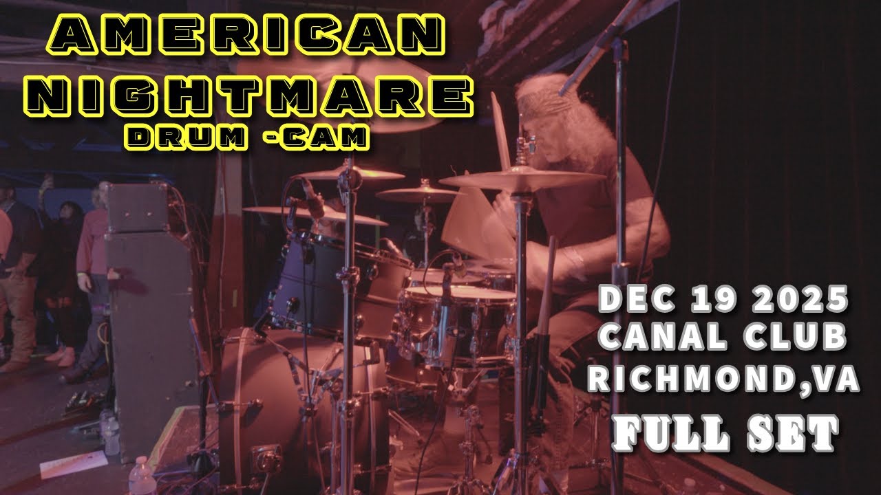 AMERICAN NIGHTMARE {DRUM CAM} THE CANAL CLUB | RICHMOND VA | 12-19-2025