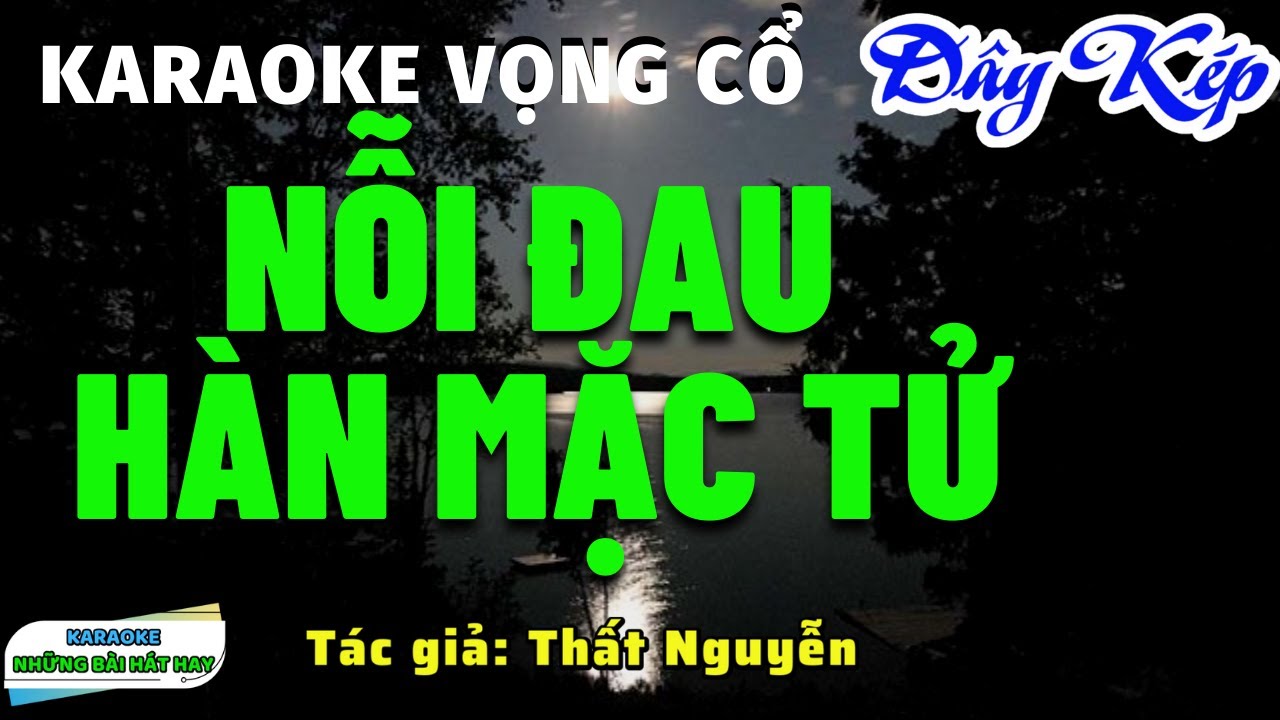 Karaoke Vọng Cổ Nỗi Đau Hàn Mặc Tử I Dây Kép I Tác giả Thất Nguyễn