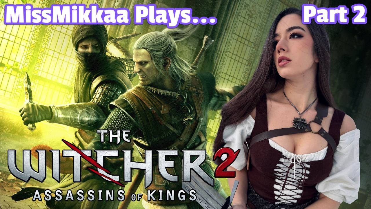 Let's Play The Witcher 2: Assassins of Kings | Part 2 | MissMikkaa