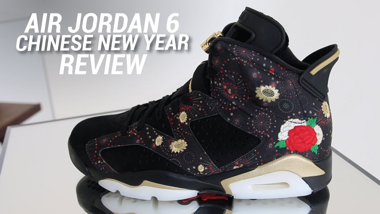 AIR JORDAN 6 CHINESE NEW YEAR REVIEW